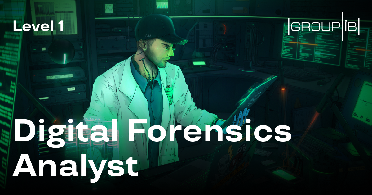 Digital Forensics Analyst Level 1 training course — GroupIB