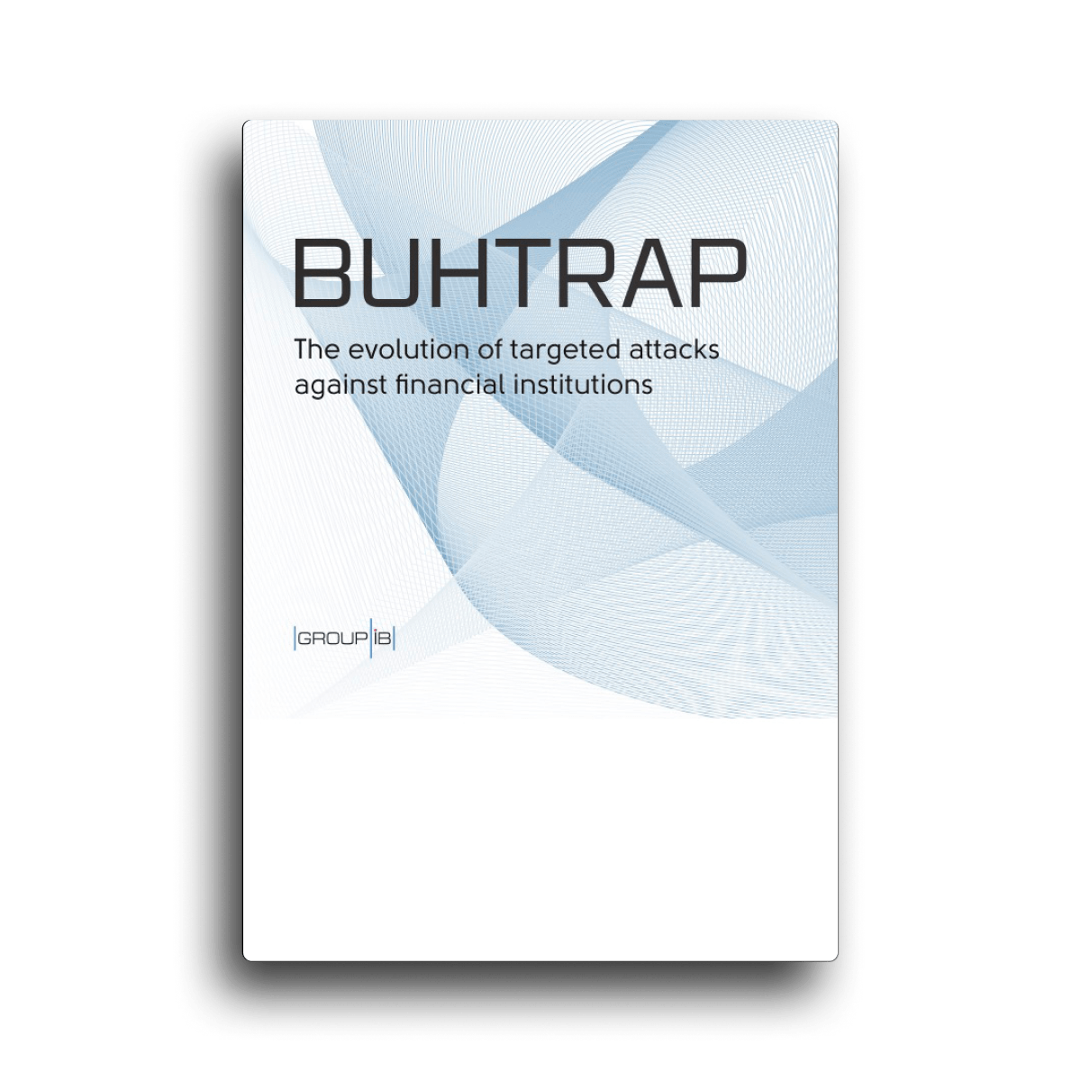 Buhtrap: The Evolution of Targeted Attacks Against Financial Institutions