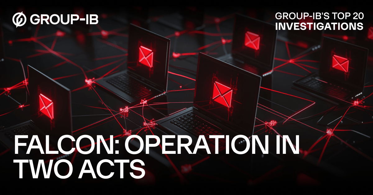 Falcon: Operation in two acts | Group-IB Investigation