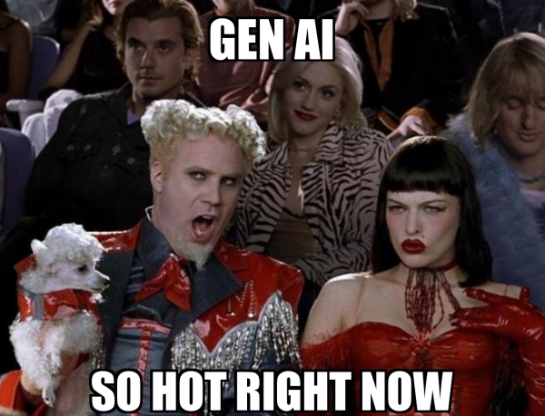 gen ai is so hot