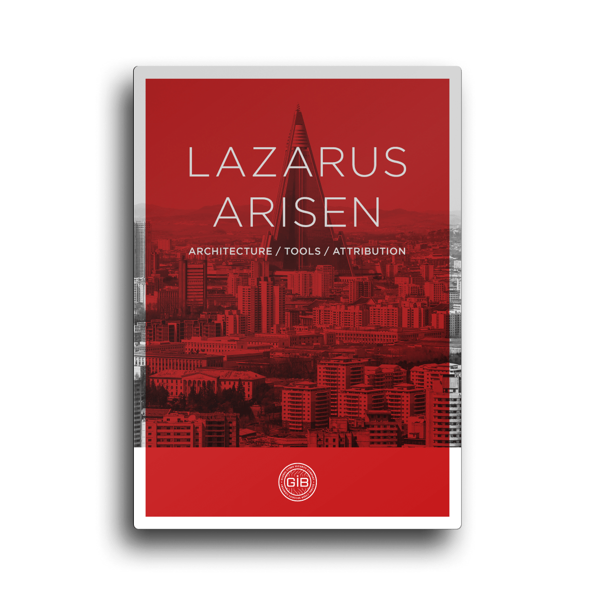 Lazarus Arisen: Architecture, Tools and Attribution