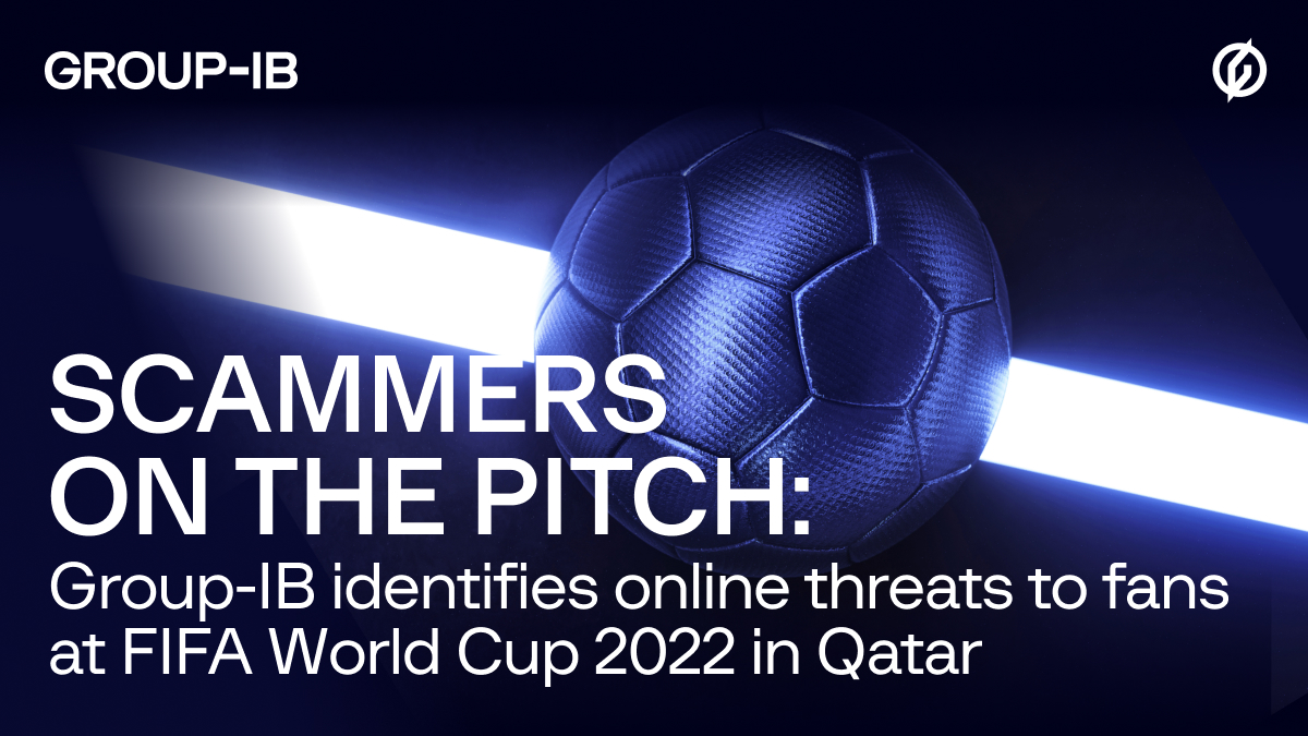 Group-IB identifies threats to FIFA 2022 fans in Qatar | Group-IB