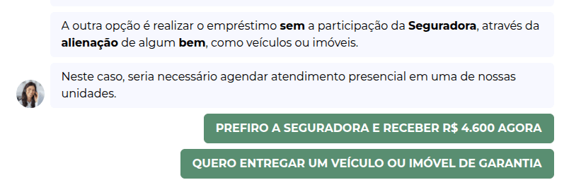 Image 7: Loan insurance options are given. The first option is to buy the insurance now and receive BRL 4,600 or give their car as a warranty.